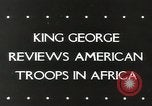 Standbild König Georg VI Afrika, 1943, aus Sekunde 33 historischem Filmmaterial Videoclip 65675058478
