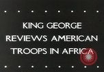 Standbild König Georg VI Afrika, 1943, aus Sekunde 35 historischem Filmmaterial Videoclip 65675058478