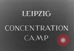 Image of concentration camp Leipzig Germany, 1945, second 3 stock footage video 65675058578
