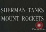 Image of United States Sherman tanks European Theater, 1945, second 30 stock footage video 65675058754
