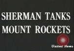 Image of United States Sherman tanks European Theater, 1945, second 33 stock footage video 65675058754