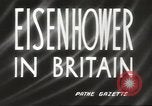 Image of General Dwight David Eisenhower London England United Kingdom, 1943, second 5 stock footage video 65675059172