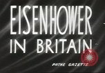 Image of General Dwight David Eisenhower London England United Kingdom, 1943, second 6 stock footage video 65675059172