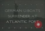 Image of Nazi German U-boats surrender  Atlantic Ocean, 1945, second 1 stock footage video 65675059302