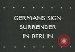 Immagine di La ratifica di rinuncia Berlino Germania, 1945, secondo 3 filmato di repertorio 65675059303