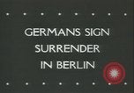 Immagine di La ratifica di rinuncia Berlino Germania, 1945, secondo 5 filmato di repertorio 65675059303