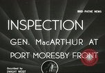 Standbild General Douglas Macarthur Port Moresby Papua Neu Guinea, 1944, aus Sekunde 1 historischem Filmmaterial Videoclip 65675059612