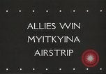 Image of General Joseph Stilwell Myitkyina Burma, 1944, second 34 stock footage video 65675061525
