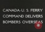 Immagine di Stati Uniti bombardieri Canada, 1942, secondo 4 filmato di repertorio 65675061760