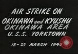 Image of air attack on Okinawa Okinawa Ryukyu Islands, 1945, second 16 stock footage video 65675062190