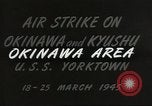 Image of air attack on Okinawa Okinawa Ryukyu Islands, 1945, second 17 stock footage video 65675062190