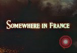 Image of United States soldiers France, 1943, second 3 stock footage video 65675062625