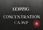 Image of Leipzig Concentration Camp Germany, 1945, second 23 stock footage video 65675064110
