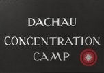 Image of Dachau Concentration Camp Germany, 1945, second 5 stock footage video 65675064126