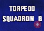 Image of Torpedo Squadron 8 Pacific Ocean, 1942, second 21 stock footage video 65675065512
