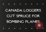 Image of cutting of Spruce trees for World War 2 aircraft Canada, 1943, second 4 stock footage video 65675065877