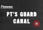 Image of motor torpedo boats Panama Canal, 1943, second 4 stock footage video 65675066013