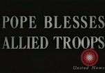 Image Le pape bénit les troupes américaines Cité du Vatican à Rome Italie, 1944, de la seconde 3 séquences d'archives historiques vidéo 65675066219