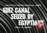 Standbild Suez Canal beschlagnahmt durch die Ägypter Alexandria, 1956, aus Sekunde 18 historischem Filmmaterial Videoclip 65675066312
