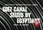 Standbild Suez Canal beschlagnahmt durch die Ägypter Alexandria, 1956, aus Sekunde 19 historischem Filmmaterial Videoclip 65675066312