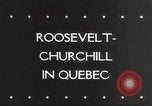 Image of Winston Churchill Quebec Canada, 1943, second 4 stock footage video 65675066600
