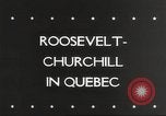 Image of Winston Churchill Quebec Canada, 1943, second 6 stock footage video 65675066600