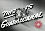 Standbild Vereinigten Staaten Marines Guadalcanal Salomonen, 1942, aus Sekunde 23 historischem Filmmaterial Videoclip 65675066962