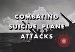 Image of suicide plane attacks Okinawa Ryukyu Islands, 1945, second 14 stock footage video 65675067017