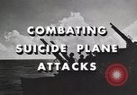 Image of suicide plane attacks Okinawa Ryukyu Islands, 1945, second 15 stock footage video 65675067017
