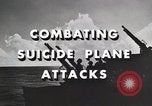 Image of suicide plane attacks Okinawa Ryukyu Islands, 1945, second 16 stock footage video 65675067017