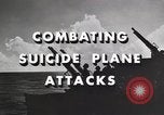 Image of suicide plane attacks Okinawa Ryukyu Islands, 1945, second 17 stock footage video 65675067017