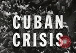 Image of Events leading to Cuban missile crisis Cuba, 1962, second 13 stock footage video 65675067627