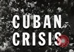 Image of Events leading to Cuban missile crisis Cuba, 1962, second 14 stock footage video 65675067627