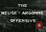 Image of Meuse-Argonne Offensive World War 1 France, 1918, second 5 stock footage video 65675067792