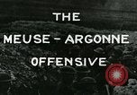 Image of Meuse-Argonne Offensive World War 1 France, 1918, second 6 stock footage video 65675067792