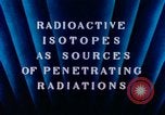 Image of radioactive isotopes Russia Soviet Union, 1956, second 3 stock footage video 65675068351