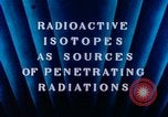 Image of radioactive isotopes Russia Soviet Union, 1956, second 6 stock footage video 65675068351