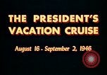 Image of Harry Truman Atlantic Ocean, 1946, second 4 stock footage video 65675068987