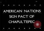 Image of Chapultepec Pact Mexico, 1945, second 1 stock footage video 65675069350