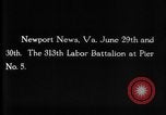 Image of US Troops going to France World War 1 Newport News Virginia USA, 1918, second 6 stock footage video 65675069501