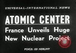 Standbild nukleare Projekt enthüllt Frankreich, 1954, aus Sekunde 18 historischem Filmmaterial Videoclip 65675069886