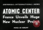 Standbild nukleare Projekt enthüllt Frankreich, 1954, aus Sekunde 21 historischem Filmmaterial Videoclip 65675069886