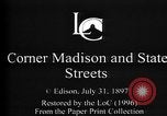 Image of Madison and State Streets Chicago Illinois USA, 1897, second 3 stock footage video 65675071532