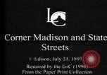Image of Madison and State Streets Chicago Illinois USA, 1897, second 6 stock footage video 65675071532