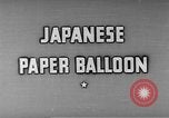 Image of Japanese paper balloon bomb Pacific Theater, 1945, second 12 stock footage video 65675072435