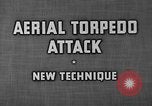 Image of aerial torpedo attack United States USA, 1944, second 10 stock footage video 65675072656
