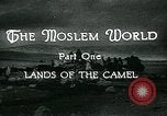 Image of Camels in Muslim lands of  Eurasia and Africa Middle East, 1936, second 15 stock footage video 65675072698
