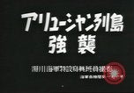Image of Japanese invasion of Aleutian Islands in World War 2 Aleutians, 1942, second 8 stock footage video 65675075193