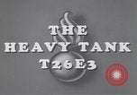 Standbild T26E3-Tank United States USA, 1945, aus Sekunde 25 historischem Filmmaterial Videoclip 65675075905