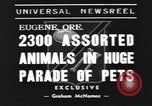 Standbild Pet's Parade Eugene Oregon USA, 1939, aus Sekunde 4 historischem Filmmaterial Videoclip 65675076142